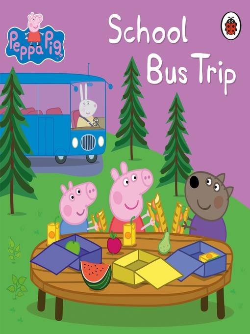 Title details for School Bus Trip by Peppa Pig - Wait list